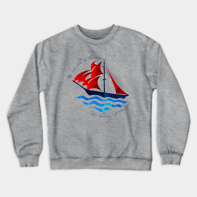 We belong to the sea Crewneck Sweatshirt by Migs